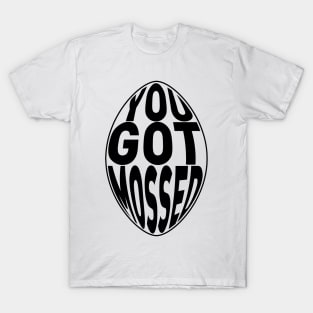 You Got Mossed Black T-Shirt